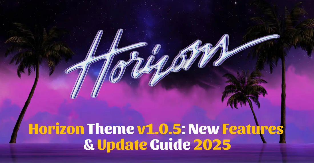 Horizon Theme v1.0.5: New Features & Update Guide 2025