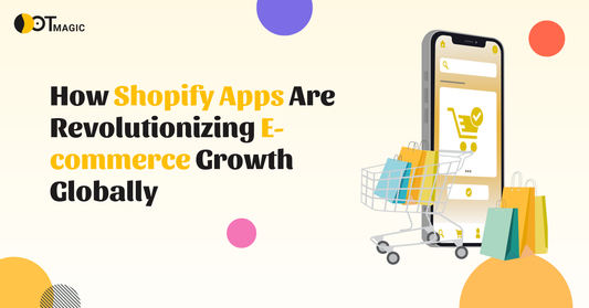How Shopify Apps Are Revolutionizing E-commerce Growth Globally