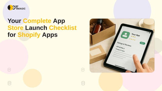 Your Complete App Store Launch Checklist for Shopify Apps