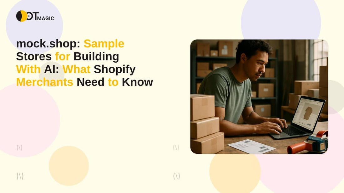mock.shop: Sample Stores for Building With AI: What Shopify Merchants Need to Know