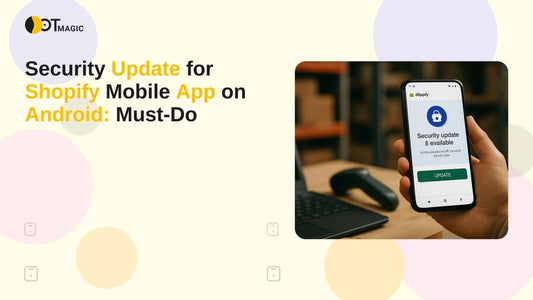 Security Update for Shopify Mobile App on Android: Must-Do