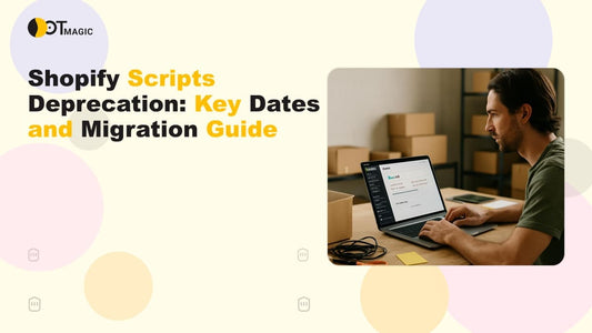 Shopify Scripts Deprecation: Key Dates and Migration Guide